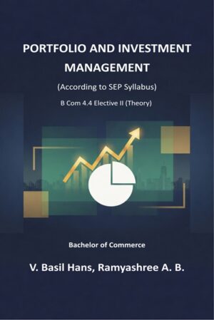 PORTFOLIO AND INVESTMENT MANAGEMENT: (According to, SEP Syllabus): Elective – II, Theory – 4.4