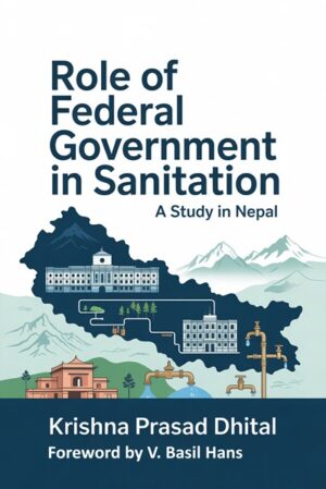 Role Of Federal Government in Sanitation A Study in Nepal