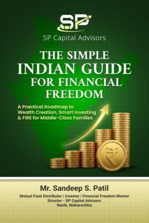 THE SIMPLE INDIAN GUIDE FOR FINANCIAL FREEDOM