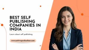 Best Self-Publishing Companies in India (2026 Guide for New Authors)