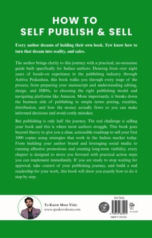How to Self Publish and Sell: Self Publishing in India, The Indian Author’s Complete Guide to Publishing Your Book and Selling Your First 1000 Copies