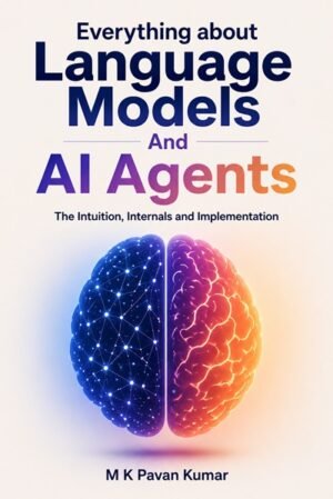 Everything about Language Models And AI Agents-