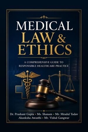 Medical Law & Ethics: A Comprehensive Guide to Responsible Healthcare Practice