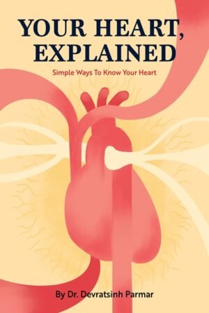 Your Heart Explained