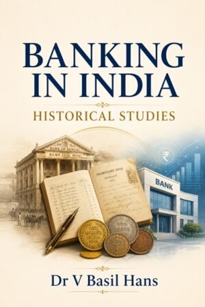 Banking in India: Historical Studies