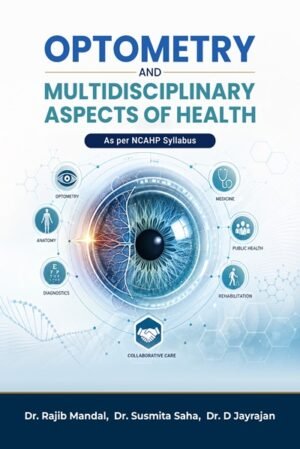 Optometry And Multidisciplinary Aspects of Health: As per NCAHP Syllabus