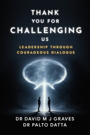 THANK YOU FOR CHALLENGING US: Leadership Through Courageous Dialogue