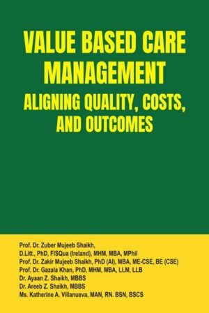 VALUE BASED CARE MANAGEMENT: ALIGNING QUALITY, COSTS, AND OUTCOMES