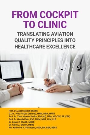 FROM COCKPIT TO CLINIC: TRANSLATING AVIATION QUALITY PRINCIPLES INTO HEALTHCARE EXCELLENCE