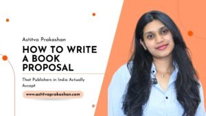 How to Write a Book Proposal That Publishers in India Actually Accept