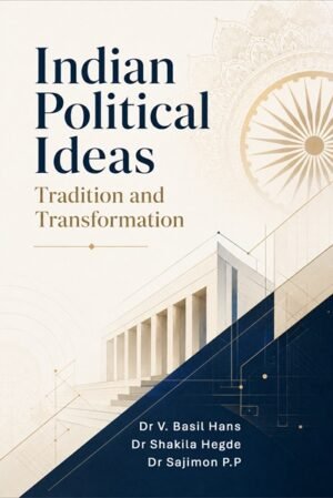 INDIAN POLITICAL IDEAS: TRADITION AND TRANSFORMATION