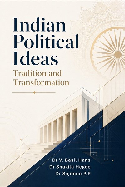 INDIAN POLITICAL IDEAS: TRADITION AND TRANSFORMATION