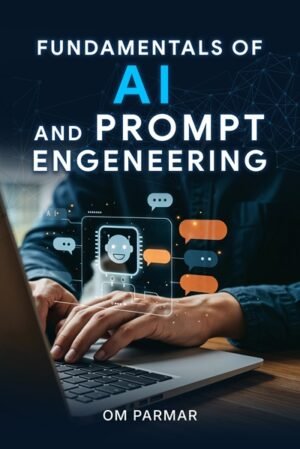 Fundamentals of AI and Prompt Engineering
