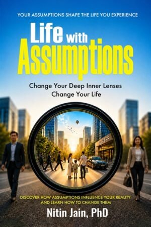 Life with Assumptions