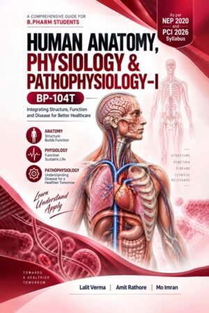 Human Anatomy Physiology & Pathophysiology: As Per NEP 2020 and Latest syllabus of PCI 2026