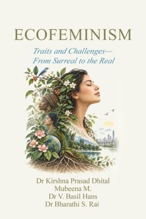 Ecofeminism: Traits and Challenges—From Surreal to the Real
