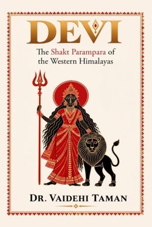 Devi: The Shakt Parampara of the Western Himalayas