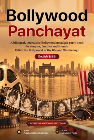 Bollywood Panchayat : A bilingual, interactive Bollywood nostalgia party book for couples, families and friends. Relive the Bollywood of the 80s and 90s through